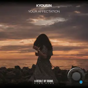 KyousIn - Your Affectation (2025)