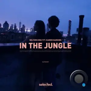 Belters Only ft. Karen Harding - In the Jungle (2025)