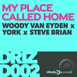 Woody van Eyden x York x Steve Brian - My Place Called Home (2025)