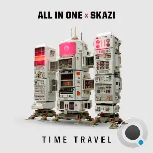 All In One & Skazi - Time Travel (2025)
