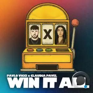 Pavlo Vicci x Claudia Pavel - Win It All (2025)