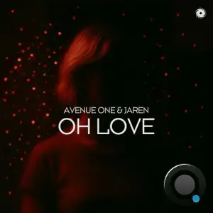 Avenue One & Jaren - Oh Love (2025)