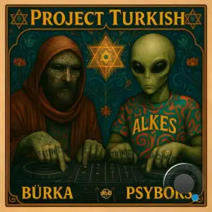 Psyboks Vs. Alkes & 360 Music - Project Turkish (2025)