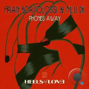 Fran Bortolossi & NILU (DK) - Phones Away (2025)
