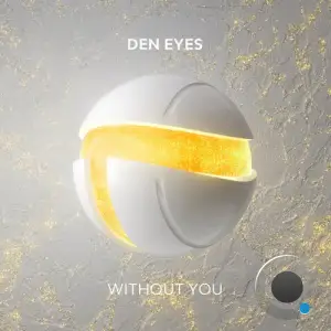 Den Eyes - Without You (2025)