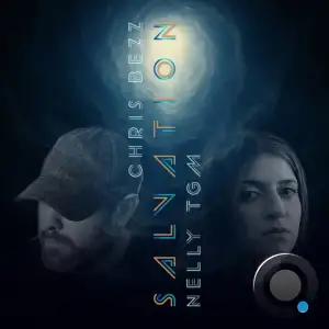 Chris Bezz & Nelly Tgm - Salvation (2025)
