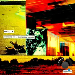Otto K - Portugal 99 And Inhabited Island Ep (2025)