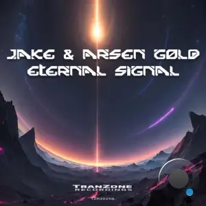 Jake & Arsen Gold - Eternal Signal (2025)