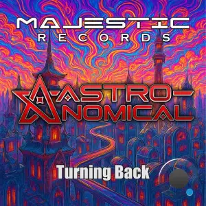 Astronomical - Turning Back (2025)