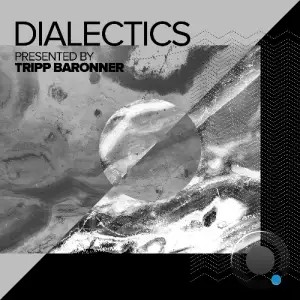 Tripp Baronner - Dialectics 068 (2025-08-12)