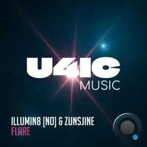 Illumin8 & Zunsjine - Flare (2025)