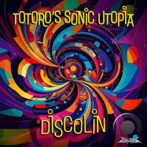 Discolin - Totoro's Sonic Utopia (2025)