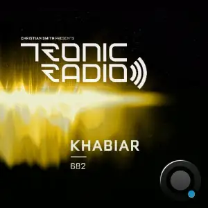 Khabiar - Tronic Podcast 682 (2025-08-21)