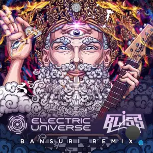Electric Universe - Bansuri (Bliss Remix) (2025)