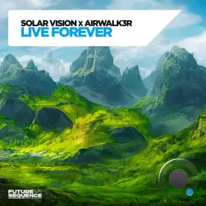 Solar Vision And Airwalk3r - Live Forever (2025)