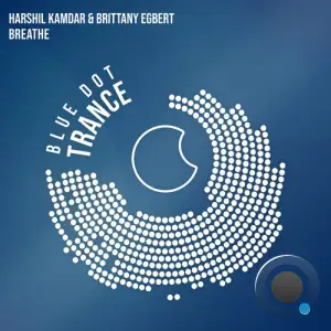 Harshil Kamdar & Brittany Egbert - Breathe (2025)