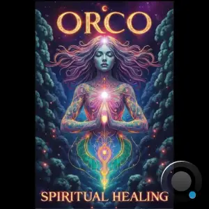 Orco - Spiritual Healing (2025)