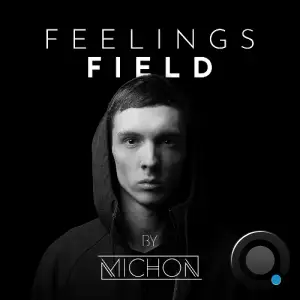 Michon - Feelings Field Radio Show 032 (2025-08-21)