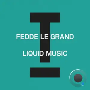 Fedde Le Grand - Liquid Music (2025)