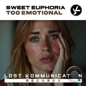 Sweet Euphoria - Too Emotional (2025)