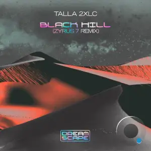 Talla 2xlc - Black Hill (Zyrus 7 Remix) (2025)