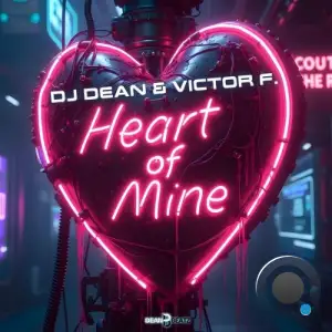 DJ Dean & Victor F. - Heart of Mine (2025)