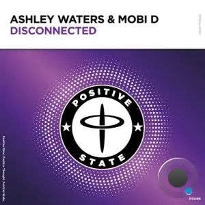 Ashley Waters & Mobi D - Disconnected (2025)