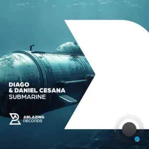 Diago And Daniel Cesana - Submarine (2025)