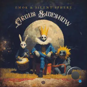 Emok & Silent Sphere - Circus Sideshow (2025)
