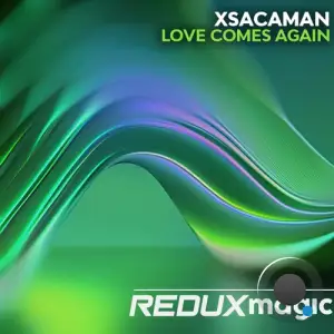 xsacaman - Love Comes Again (2025)