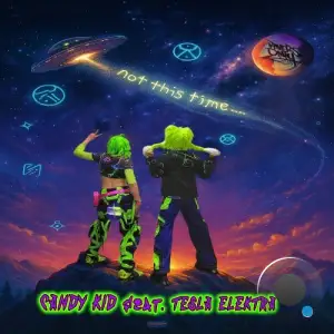 CANDY KID feat Tesla Elektra - Not This Time (2025)