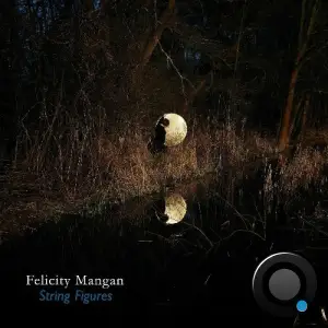 Felicity Mangan - String Figures (2025)