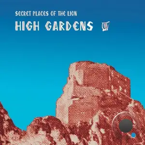 Secret Places of the Lion - High Gardens (2025)