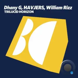Dhany G, Havjers & William Rizz - Trilucid Horizon (2025)