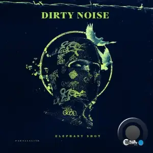 Dirty Noise - Elephant Shot (2025)