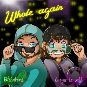 Bitshakerz x Gregor Le DahL - Whole Again (Happy Hardcore) (2025)