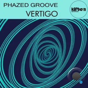 Phazed Groove - Vertigo (2025)