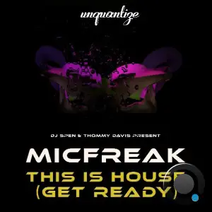 MicFreak - This Is House (Get Ready) (Geoffrey C Remix) (2025)