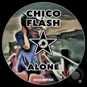Chico Flash - Alone (2025)