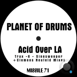 Planet Of Drums x Tim Taylor (Missile Records) x Dan Zamani - Acid Over LA (2025)