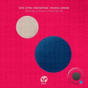 Girls Of The Internet feat Anelisa Lamola - Affirmations (Dennis Ferrer Remix) (2025)
