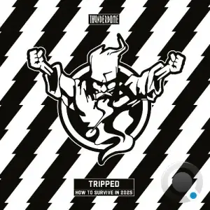Tripped - How To Survive In 2025 (2025)