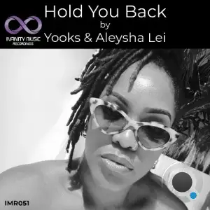 Yooks & Aleysha Lei - Hold You Back (2025)