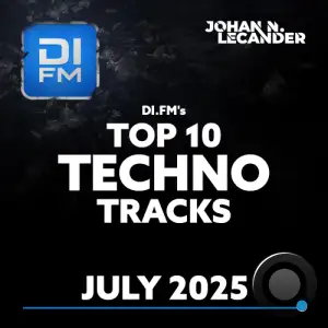 Johan N. Lecander - Di.Fm's Top 10 Techno Tracks July 2025 (2025-08-01)