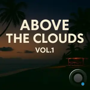 Above The Clouds, Vol. 1 (2025)