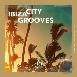 Ibiza City Grooves, Vol. 1 (2025)