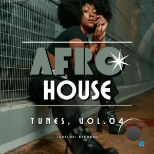 Afro House Tunes, Vol. 04 (2025)