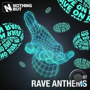 Nothing But... Rave Anthems, Vol. 07 (2025)