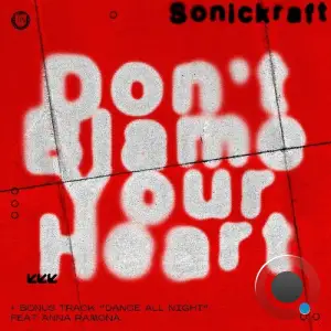 Sonickraft - Don't Blame Your Heart (2025)