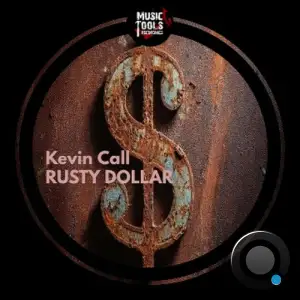 Kevin Call - Rusty Dollar (2025)